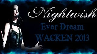 NW - Ever Dream (Wacken 2013)