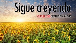 Sigue creyendo