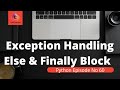 Exception Handling In Python | Try Block | Except Block | Else Block | Finally Block
