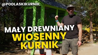 Mały drewniany wiosenny kurnik @podlaskikurnik