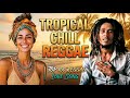 Island Chill Reggae 24/7 - Tropical Chillout Mix for Relaxing