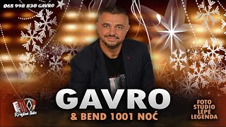 Gavro \u0026 Bend 1001 noć - Blago ćaći što te napravio - KOLO (Uživo 2024)