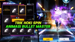 TRIK HOKI SPIN ANIMASI BULLET MASTER TERBARU FF !! Modal 100 DM !!