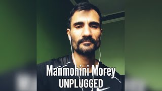 Manmohini Morey (Yuvvraaj) Unplugged | Subodhh Sharma | Vijay Prakash | A R Rahman | Gulzar