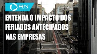 Entenda o impacto da antecipação dos feriados para as empresas