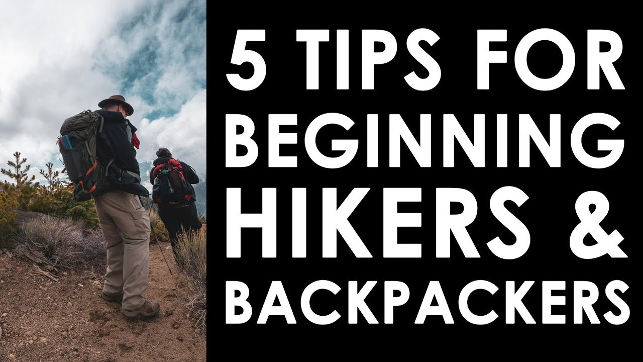 5 Tips For Beginning Hikers & Backpackers | Best Backpacking Tips 2019 ...