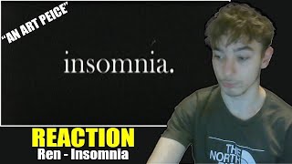 This Was POWERFUL MAN (Ren - Insomnia) (REACTION!!!!)