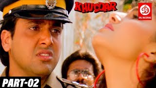 Khuddar - Bollywood Action Movie | Part -02| Govinda, Karishma Kapoor | Bollywood Superhit movies