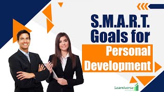 SMART Goals for Personal Development & Professional Growth