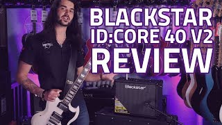 Blackstar ID:Core 40 V2 Guitar Amplifier Combo Demo Review