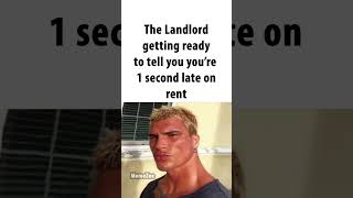 1 second late on rent