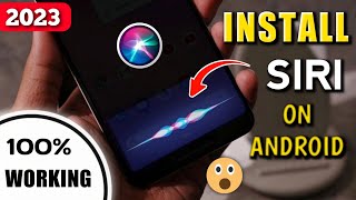 How To Install Siri On Android 2023 | Real Siri Assistant For Android  [100% Working✔]