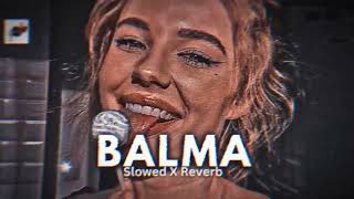 BALMA _ Khiladi 786 //SlowedX Reverb