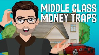 Escape The Middle Class Money Traps!