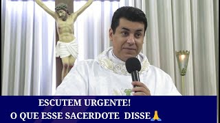 Vejam Urgente o Que Esse Padre Disse.