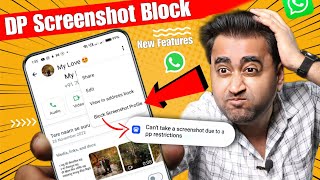 10 Amazing WhatsApp New Features  - Can't Take Screenshot Due to pp Restrictions | New Update 2024
