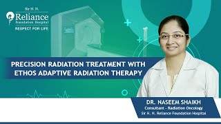 Precision Radiation Treatment with Ethos Adaptive Radiation Therapy