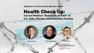 Health Check Up: Current Medical “Standards of Care” in U.S. Jails, Prisons, and Detention Centers