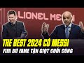 FIFA BÚ FAME MESSI ĐẾN TẬN GIỌT CUỐI CÙNG KHI CHO EL PULGA VÀO DANH SÁCH THE BEST 2024