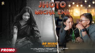 JHOTO MICHA ENA | PROMO VIDEO | NEW SANTALI VIDEO | SUNIL \u0026 PINKY | SUMITA MURMU