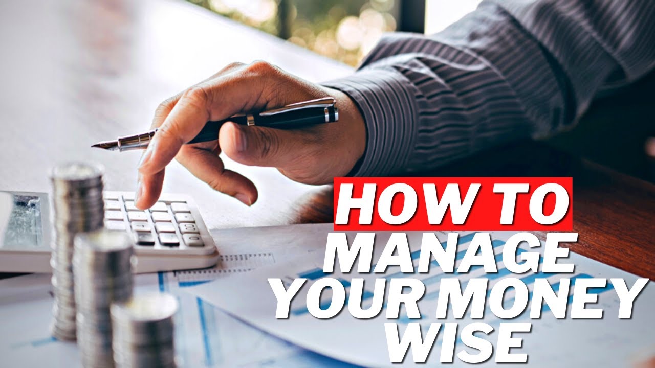 How To Manage Your Money Wisely | How To Manage Your Money And Save ...