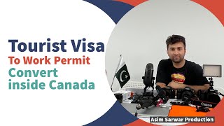 How To Convert Canadian Tourist Visa Into Work Permit ? || Important Facts || Summer in Canada ||