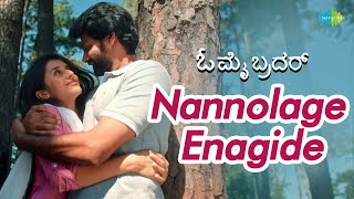 Nannolage Enagide - Video Song | Oh My Brother | Naveen Chandra | Avika Gor | Shekar Chandra