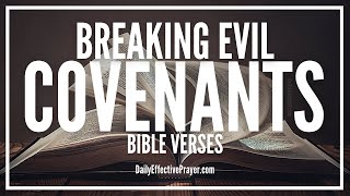 Bible Verses On Breaking Evil Covenants | Scriptures On Breaking Evil Covenants (Audio Bible)