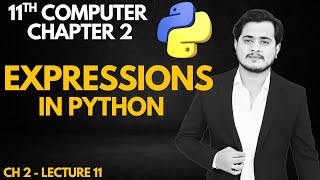 Expressions in Python | Python Programming | 11th Computer - Chapter 2 - Lec 11