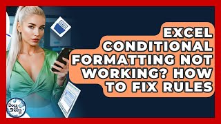 Excel Conditional Formatting Not Working? How To Fix Rules - Docs and Sheets Pro