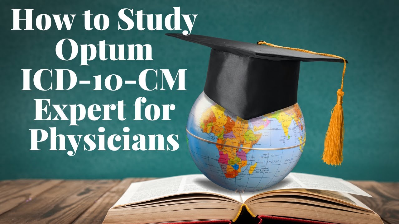 HOW TO STUDY 2024 ICD-10-CM EXPERT FOR PHYSICIANS FROM OPTUM - YouTube