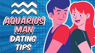 How To Date An Aquarius Man Tips
