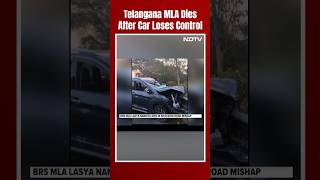 Lasya Nanditha Death | Telangana MLA Dies After Car Loses Control, Crashes Into Divider