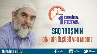 Saç traşının dini bir ölçüsü var mıdır?/Birfetva - Nureddin YILDIZ