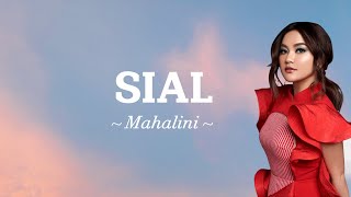 Download SIAL - Mahalini [Lirik Lagu] 'bagaimana dengan aku terlanjur mencintaimu' mp3