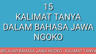 Ayo Belajar Bahasa Jawa - 15 Kalimat Tanya