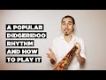 A Popular Didgeridoo Rhythm and How To Play It