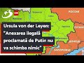 Ursula von der Leyen: ”Anexarea ilegală proclamată de Putin nu va schimba nimic”