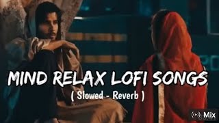 Mind relax lofi song 🥰🥰|mind fresh song| #trending #instagram #viralsong #lofi #hindisong