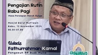 Pengajian Rabu Pagi 13 November 2024 | Ust Fathurrahman Kamal