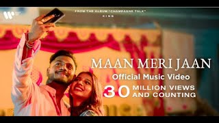 Maan Meri Jaan | Official Music Video | Champagne Talk | King