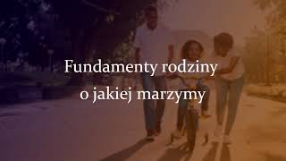 FUNDAMENTY RODZINY O JAKIEJ MARZYMY -  pastor Michał Siczek