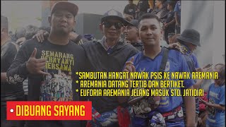 *DIBUANG SAYANG* SAMBUTAN HANGAT NAWAK PSIS - AREMANIA JELANG MASUK STD. JATIDIRI