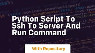 python script to ssh to server and run command