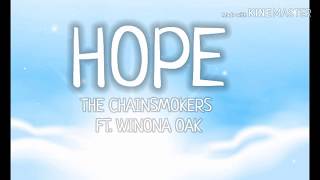THE CHAINSMOKERS FT. WINONA OAK - HOPE (LYRICS)