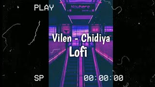 🌹 Vilen - Chidiya | Lofi | Echo Effect 🌹