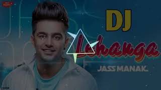 lehanga jass manak dj hard remix lahenga new punjabi song jass manak dj remix dj vikas