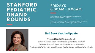 Stanford Pediatric Grand Rounds: Red Book Vaccine Update