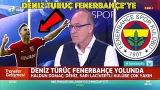 Deniz Türüç Fenerbahçe'ye Gelecek Mi? | Fenerbahçe Transfer Haberleri |
