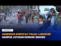 Gubernur Khofifah Tinjau Langsung Dampak Letusan Gunung Semeru